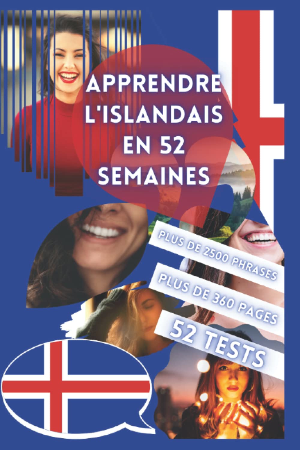 APPRENDRE L'ISLANDAIS EN 52 SEMAINES: Apprendre pour débutant, Méthode bilingue, Livre adapté pour les enfants et les adultes, Niveau A1 et A2, Parler progressivement. book
