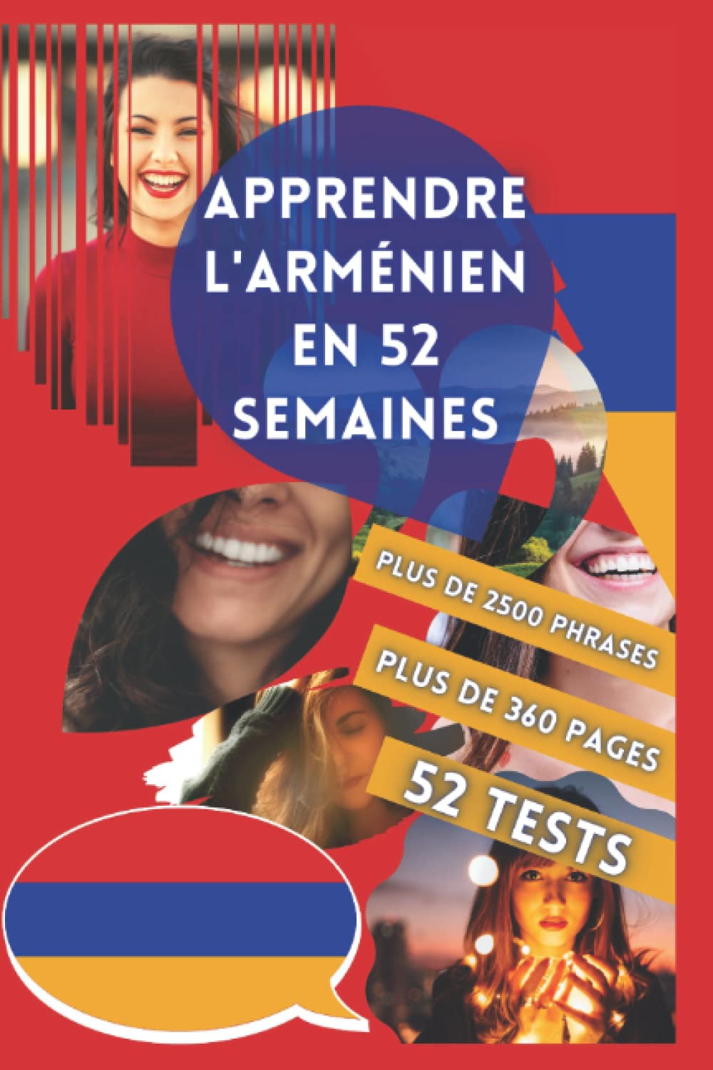 APPRENDRE L'ARMÉNIEN EN 52 SEMAINES: Apprendre pour débutant, Méthode bilingue, Livre adapté pour les enfants et les adultes, Niveau A1 et A2, Parler progressivement. Foreign Languages ​​& Dictionaries