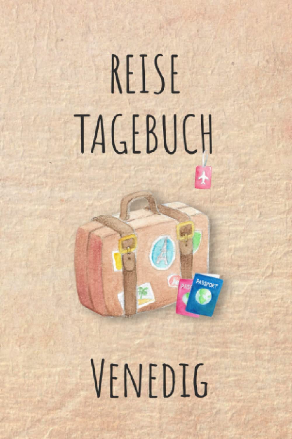 Reisetagebuch Venedig: Venedig Italien Urlaubstagebuch, Reise,Urlaubsreise Logbuch für 40 Reisetage für Reiseerinnerungen und ... Geschenk Notizbuch, Abschiedsgeschenk Travel Books