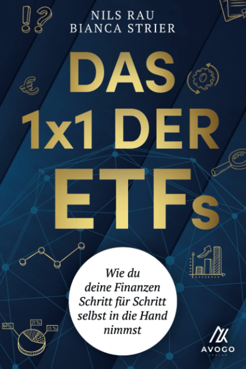 Das 1×1 der ETFs - Wie du deine Finanzen Schritt für Schritt selbst in die Hand nimmst Business, Finance & Career