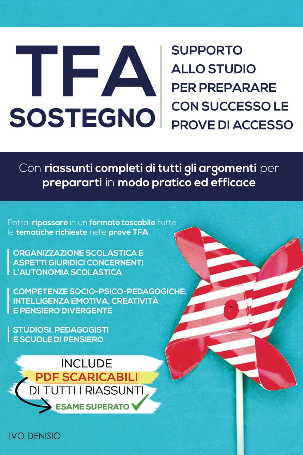 TFA Sostegno: Il supporto ideale allo studio per superare con successo le prove del TFA. Con riassunti completi di tutti gli argomenti per prepararti in modo pratico ed efficace. Learning & Reference