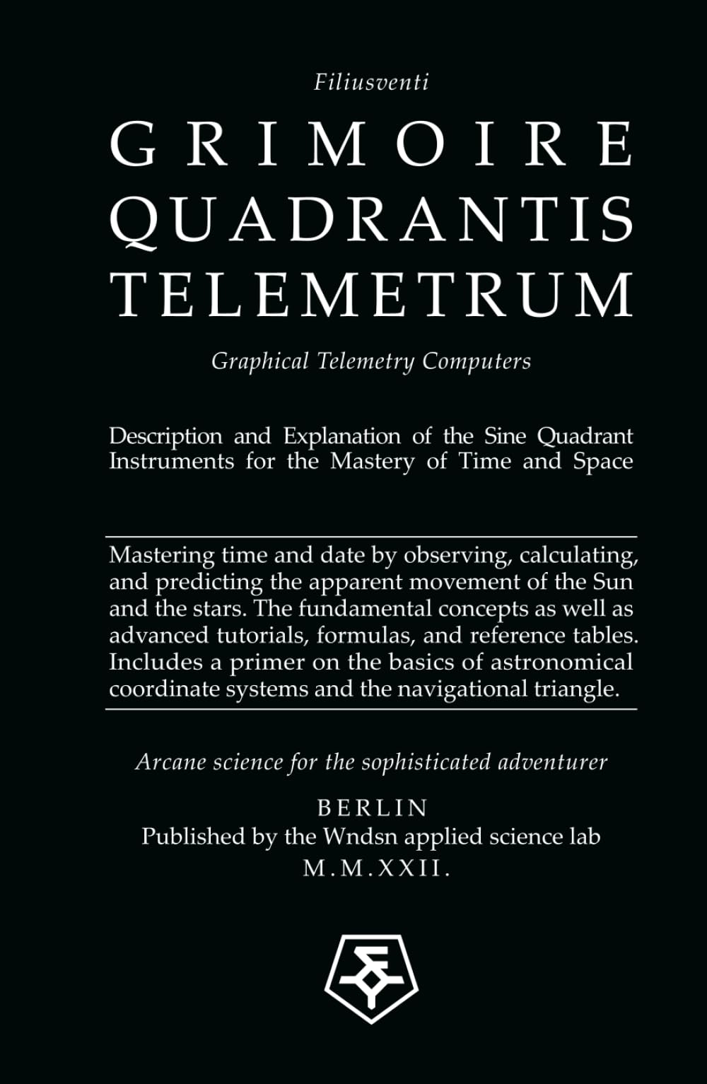 Description and Explanation of the Sine Quadrant: Graphical Telemetry Computers: Instruments for the Mastery of Time and Space Mathematics