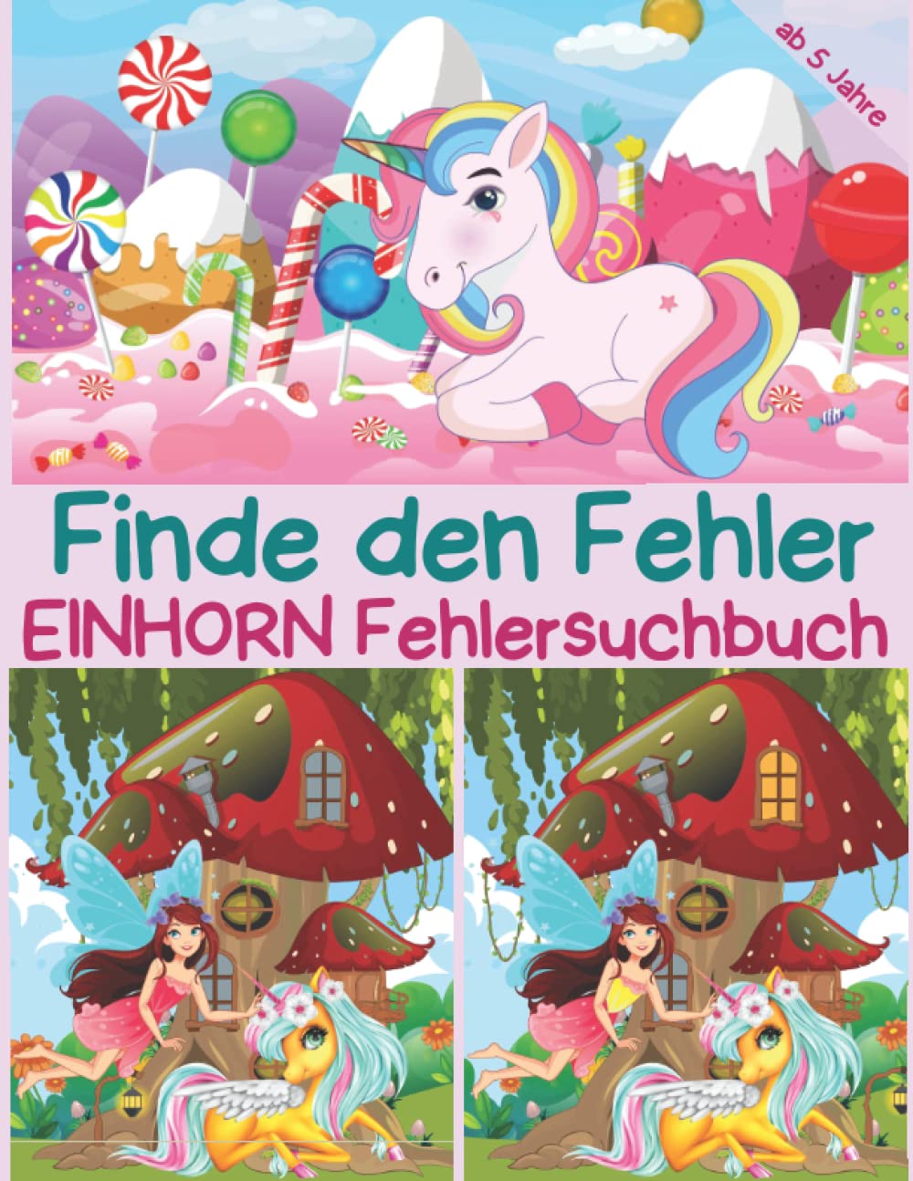 Finde den Fehler - Einhorn Fehlersuchbuch: Bilderrätsel mit Prinzessin, Fee und Einhorn für Kinder ab 5 Jahre, bunte Suchbilder mit mehr als 250 Unterschieden Pets