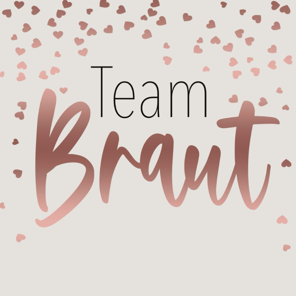 Team Braut Buch JGA Frauen rosegold Gästebuch für Junggesellinnenabschied Frau: Gästebuch JGA auf 80 Seiten ca. 21 cm x 21 cm Partnership & Love