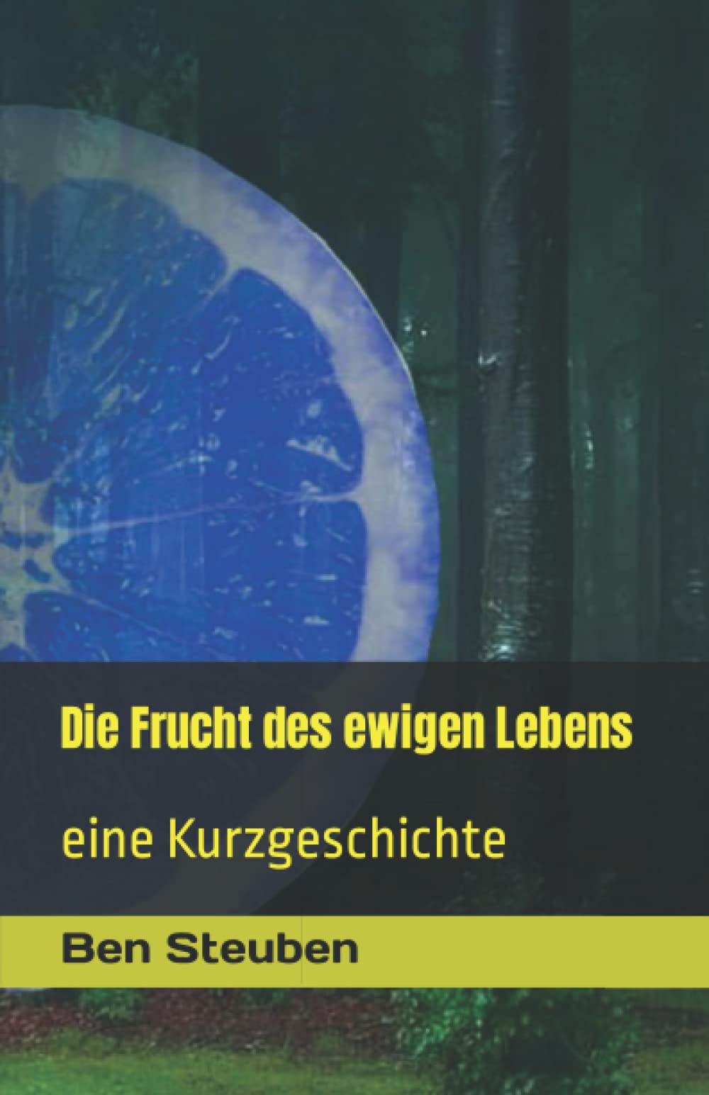 Die Frucht des ewigen Lebens: eine Kurzgeschichte Novels & Short Stories