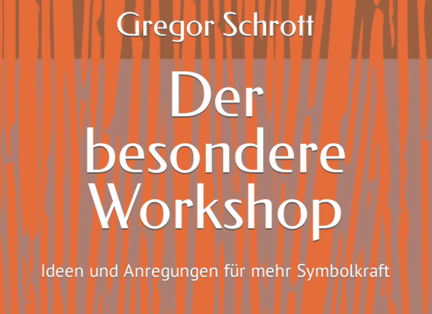 Der besondere Workshop: Ideen und Anregungen für mehr Symbolkraft Study Guides