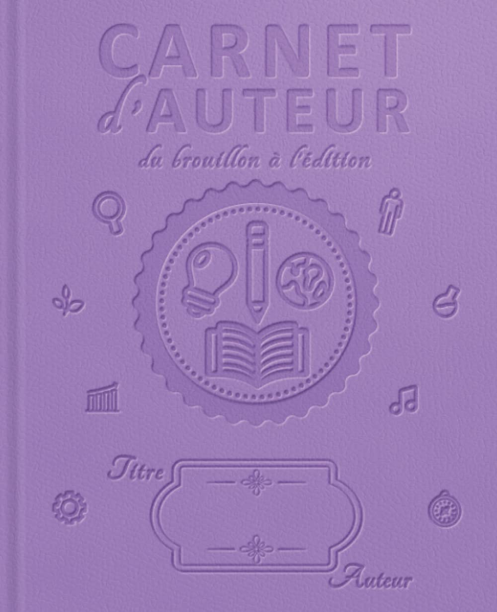 CARNET D'AUTEUR - DU BROUILLON À L'ÉDITION: + de 400 fiches pour écrire un livre : préparation - structure - écriture - personnage - carte - construction - correction - édition | Coloris figue | book