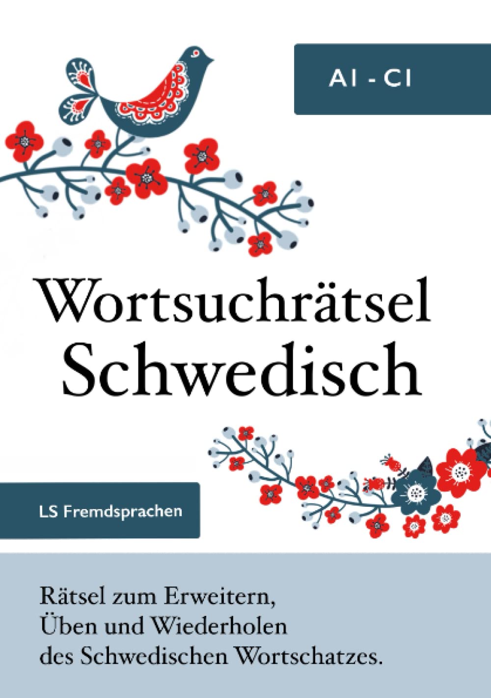 Wortsuchrätsel Schwedisch: Rätsel zum Erweitern, Üben und Wiederholen des Schwedischen Wortschatzes. Foreign Languages ​​& Dictionaries