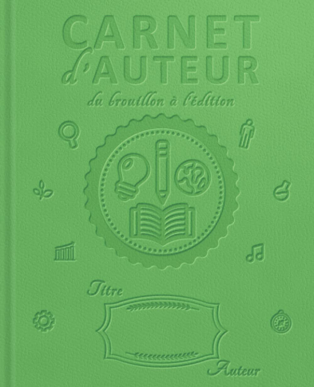 CARNET D'AUTEUR - DU BROUILLON À L'ÉDITION: + de 400 fiches pour écrire un livre : préparation - structure - écriture - personnage - carte - construction - correction - édition | Coloris olive | book