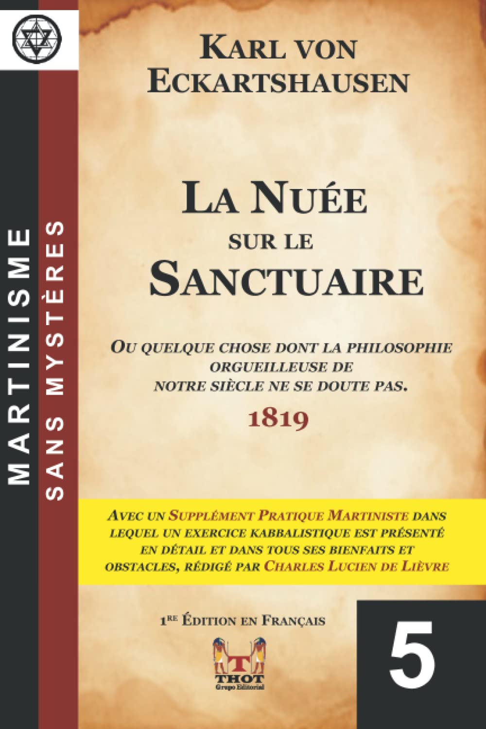 La Nuée sur le Sanctuaire: Avec un Supplément Pratique Martiniste redigée par Charles Lucien de Lièvre Religion & Esotericism