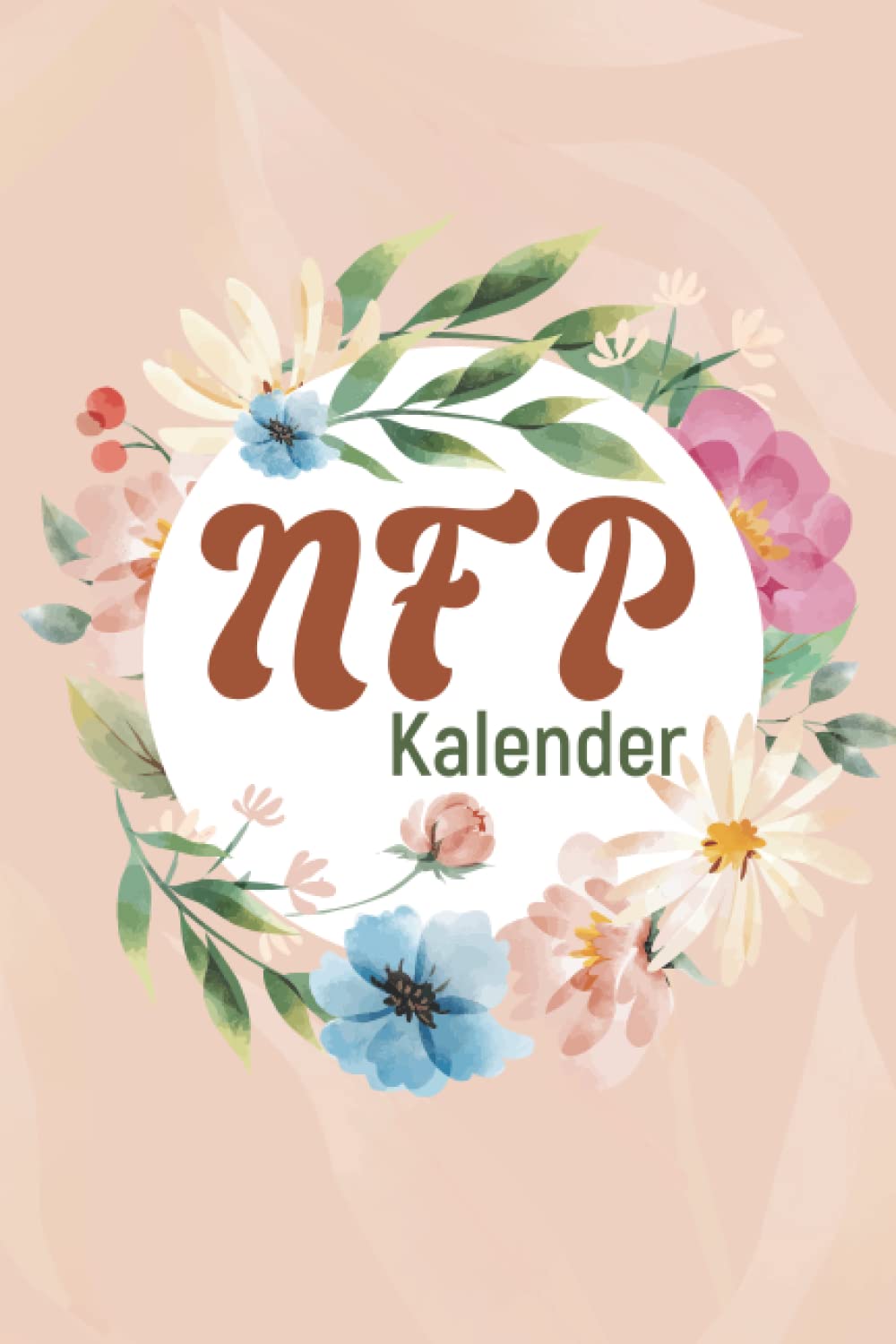 NFP Kalender: Natürliche Familienplanung mit der NFP Methode - 54 Zyklustabellen im kompakten A5 Format - Zykluskalender zur Verhütung mit der symptothermalen Methode Health, Nutrition & Fitness