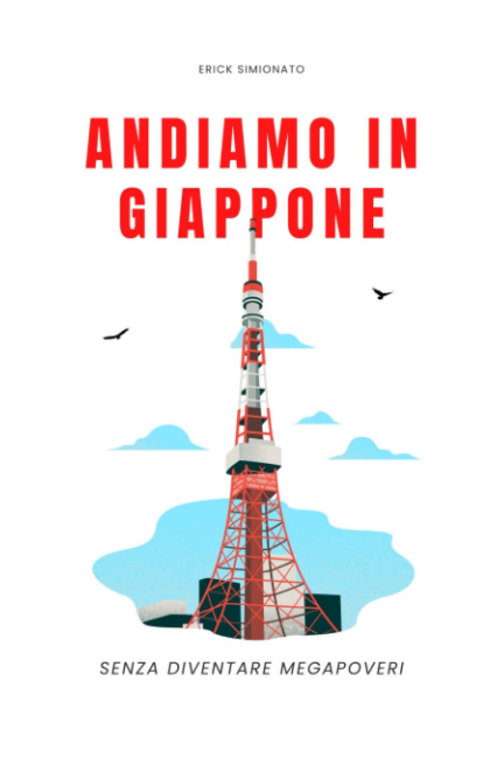 Andiamo in Giappone: senza diventare megapoveri book