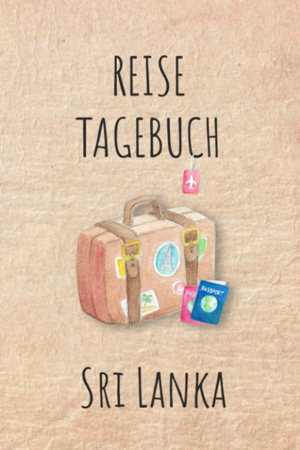 Reisetagebuch Sri Lanka: Sri Lanka Urlaubstagebuch, Reise,Urlaubsreise Logbuch für 40 Reisetage für Reiseerinnerungen und Sehenswürdigkeiten,Rundreise ... Geschenk Notizbuch, Abschiedsgeschenk Travel Books
