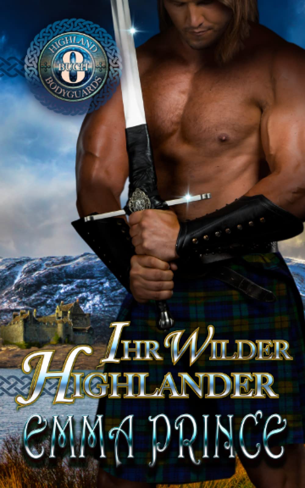Ihr wilder Highlander (Highland Bodyguards, Buch 8) book