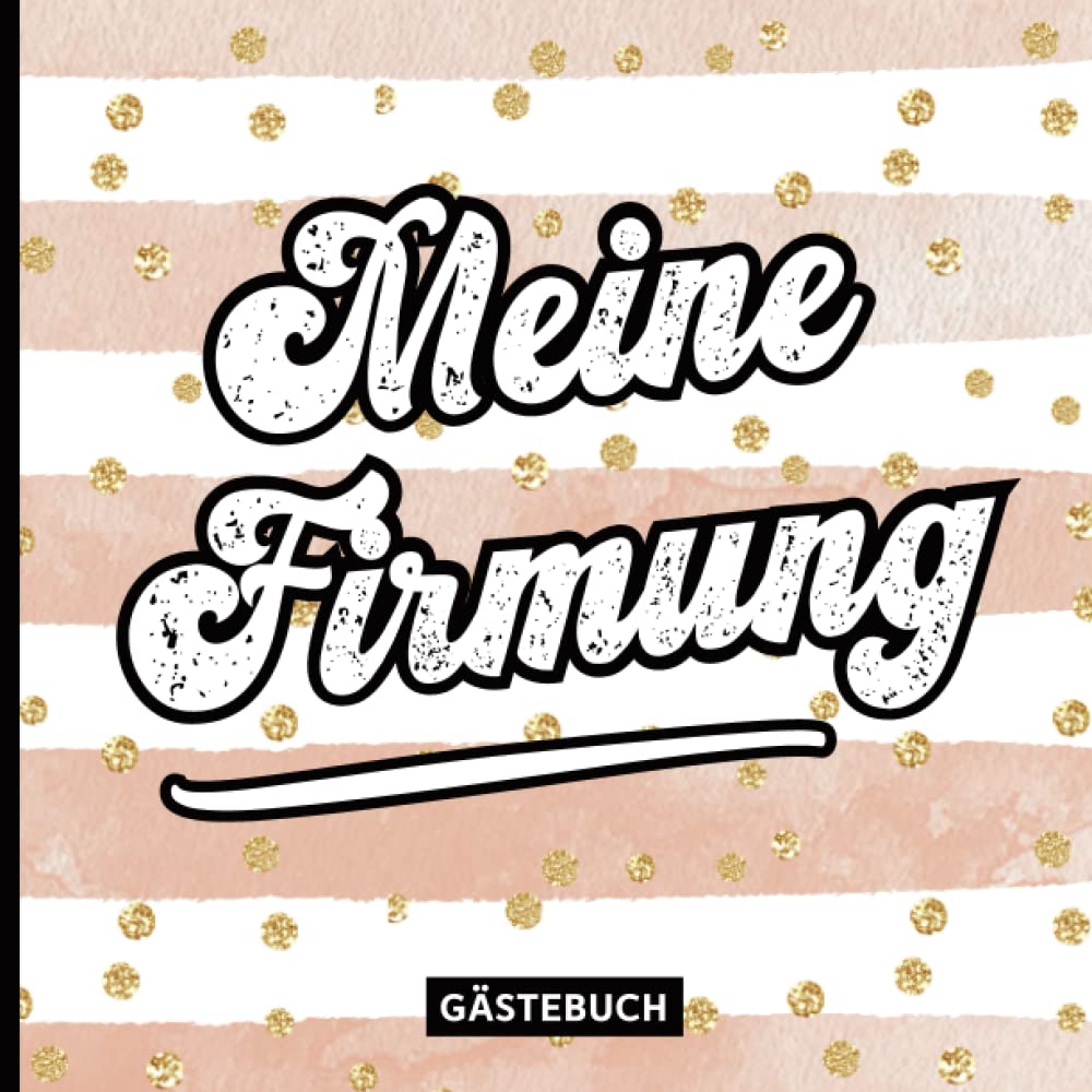 Geschenk zur Firmung Mädchen: Meine Firmung Erinnerungsbuch die Geschenkidee für Patenkind ein cooles Gästebuch zum Eintragen viel Platz für Glückwünsche das Firmungsgeschenk Freundin Religion & Esotericism