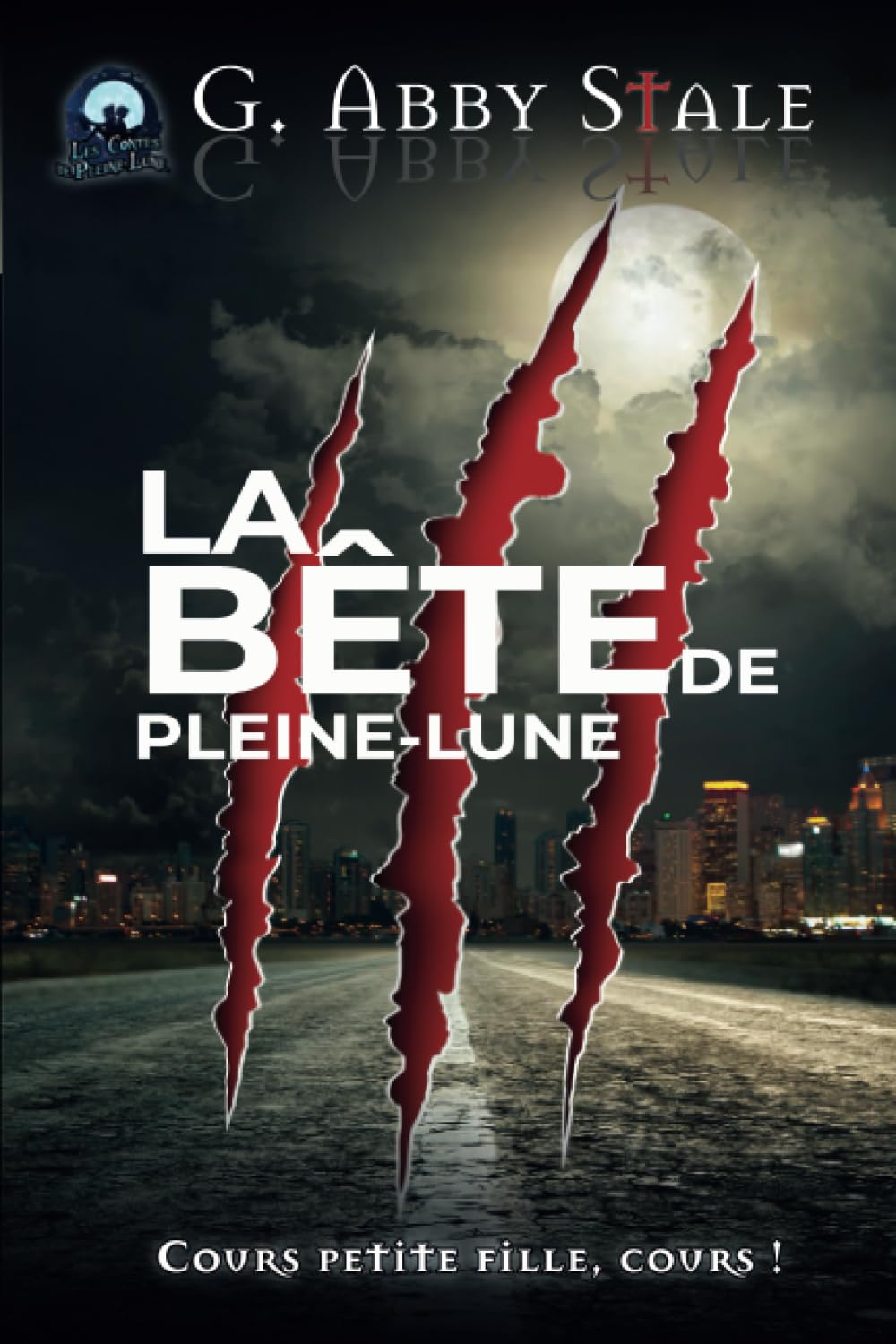 La Bête de Pleine-Lune (Les Contes de Pleine-Lune, Band 2) Suspense & Thrillers
