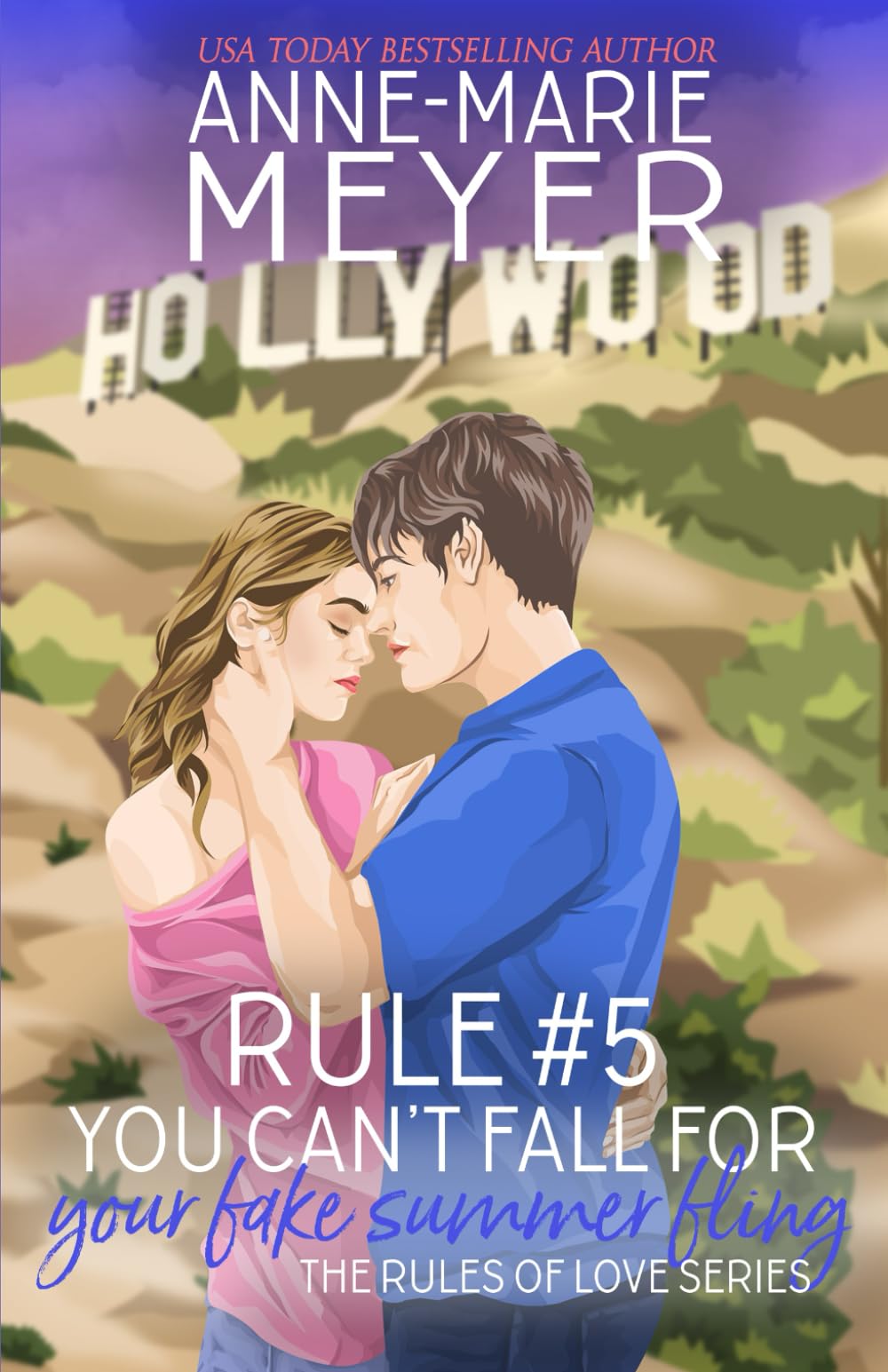 Rule #5: You Can't Fall for Your Fake Summer Fling: A Standalone Sweet High School Romance (The Rules of Love, Band 5) Books