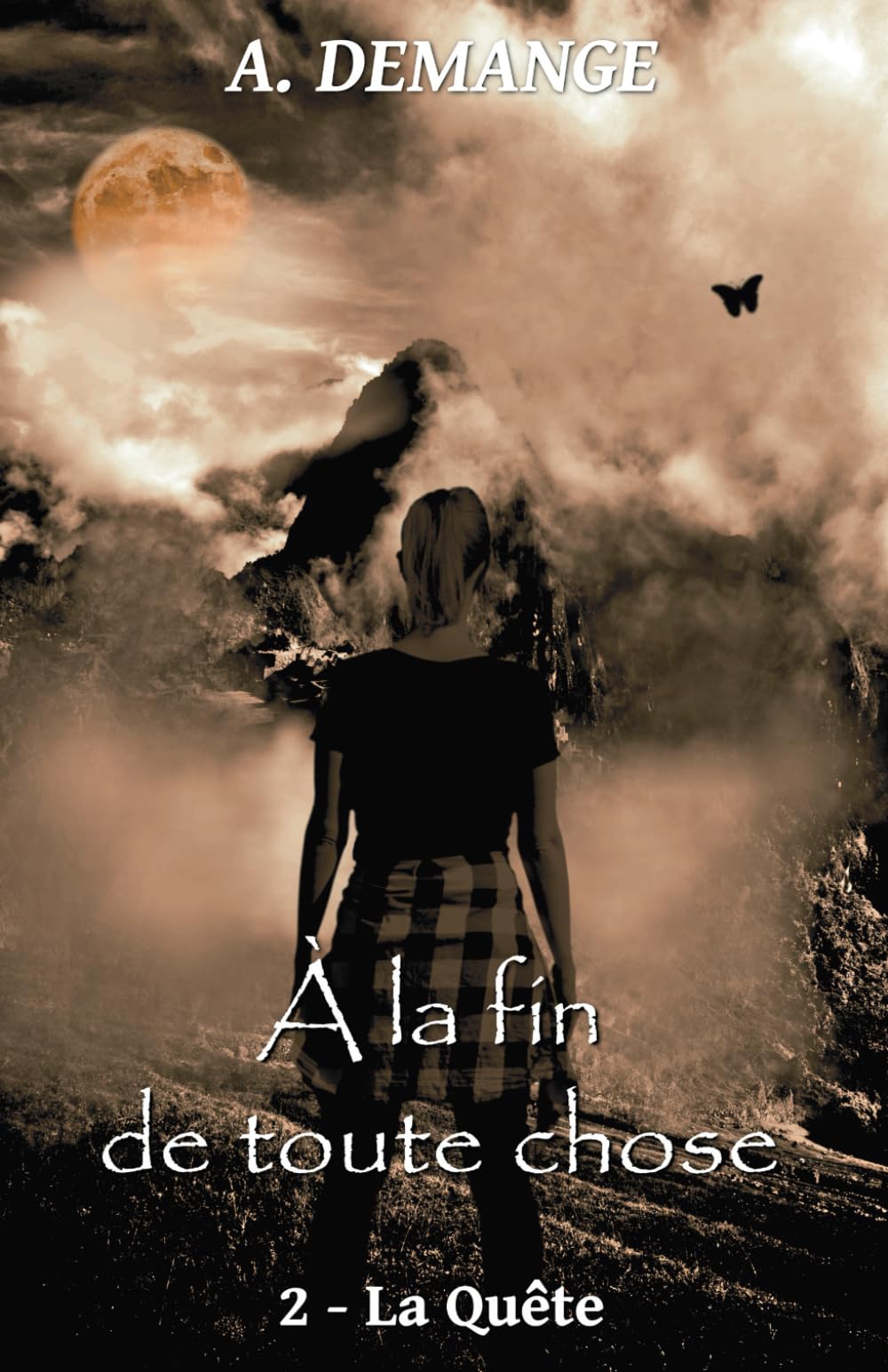 À la fin de toute chose: 2- La Quête Urban Fantasy