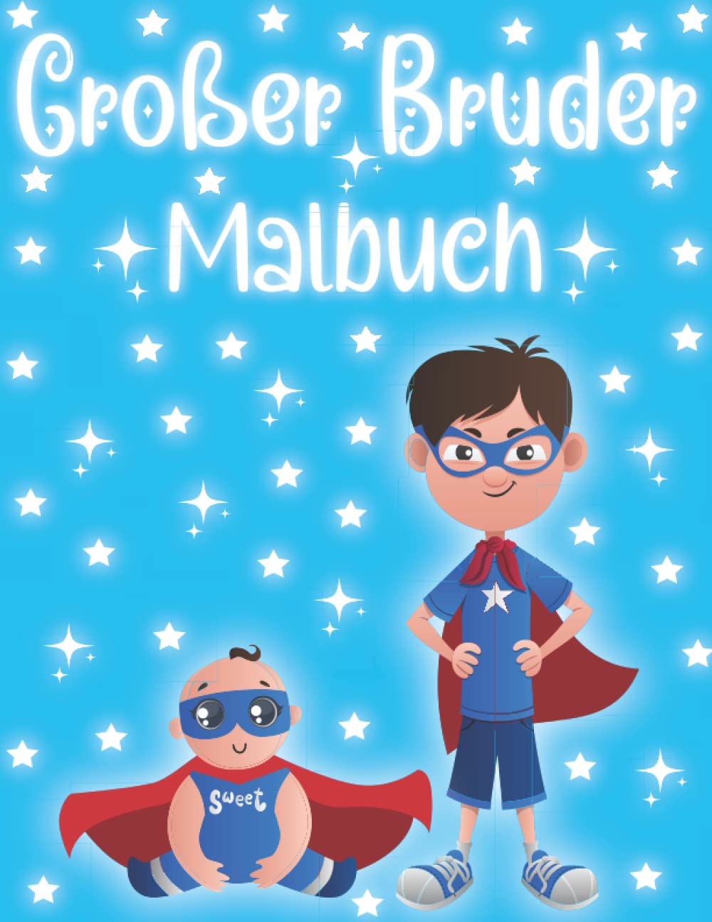 Großer Bruder Malbuch: Perfektes Geschenk für Jungen im Alter von 2-6 Jahren mit einem neuen Baby. Parents & Children