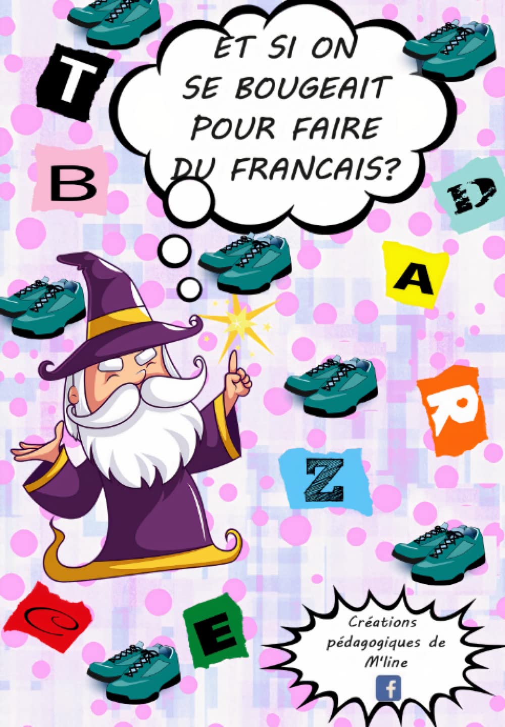 Et si on se bougeait pour faire du français? book
