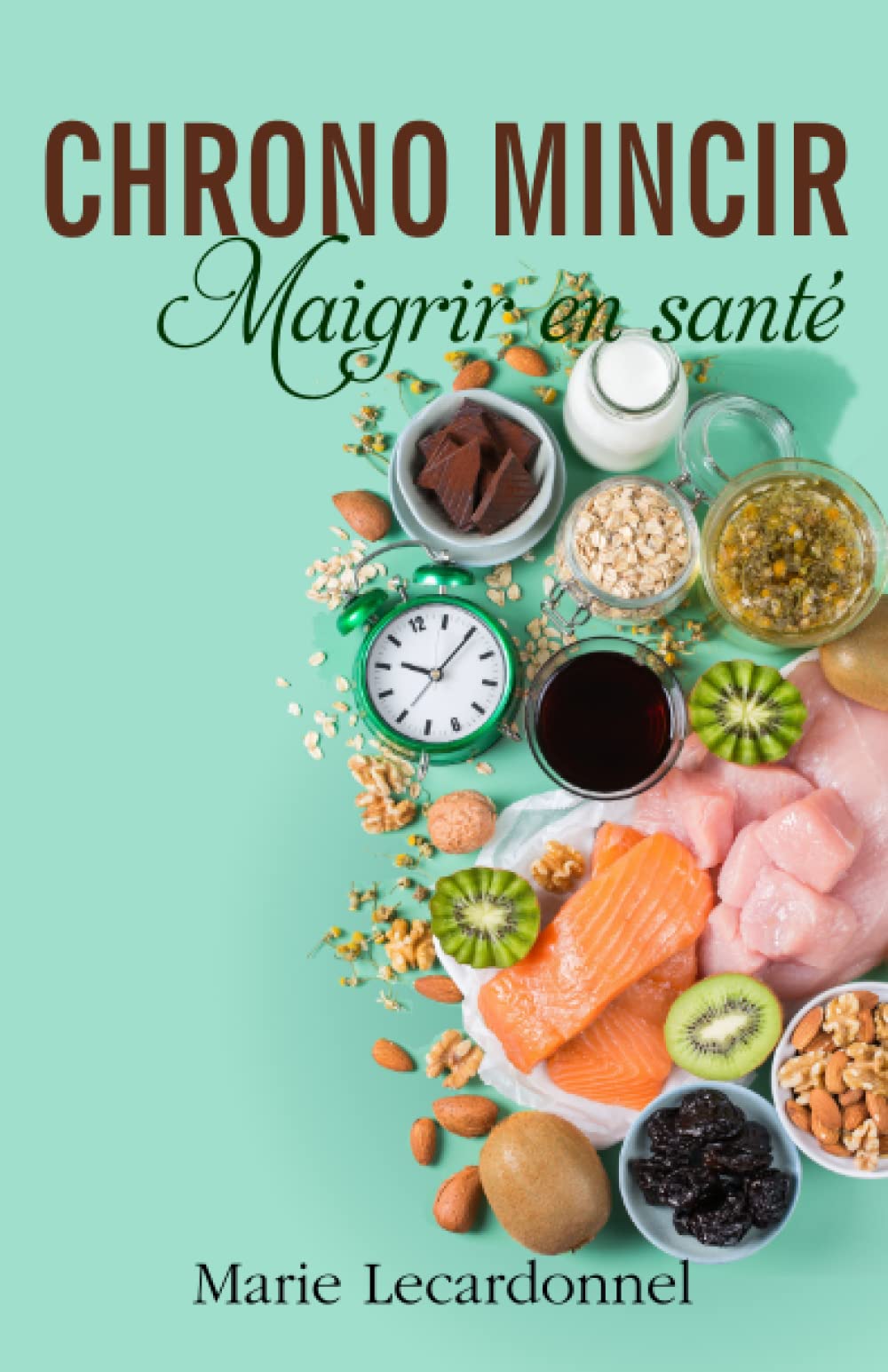 Chrono mincir: Maigrir en santé book