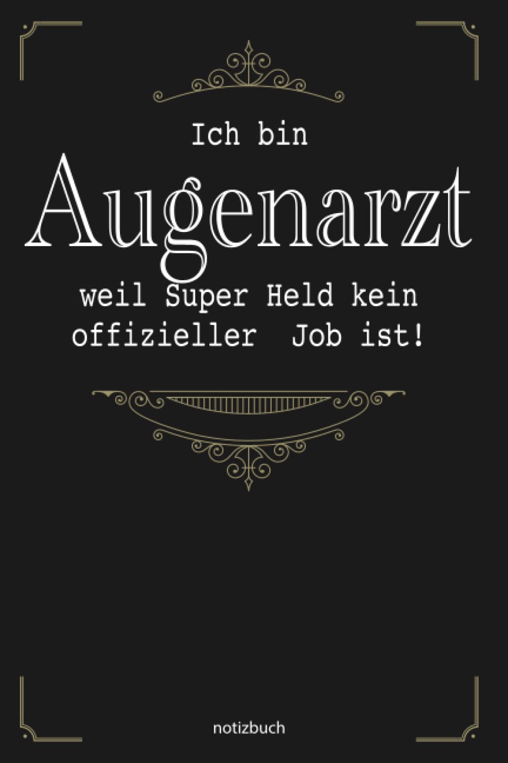 Geschenk Augenarzt Notizbuch: Notizbuch als Geschenk für den besten Augenarzt - A5 / liniert 120 Seiten - Tagebuch | Terminplaner - Geschenkidee zum ... für Mann zum Abschied als Abschiedsgeschenk Books