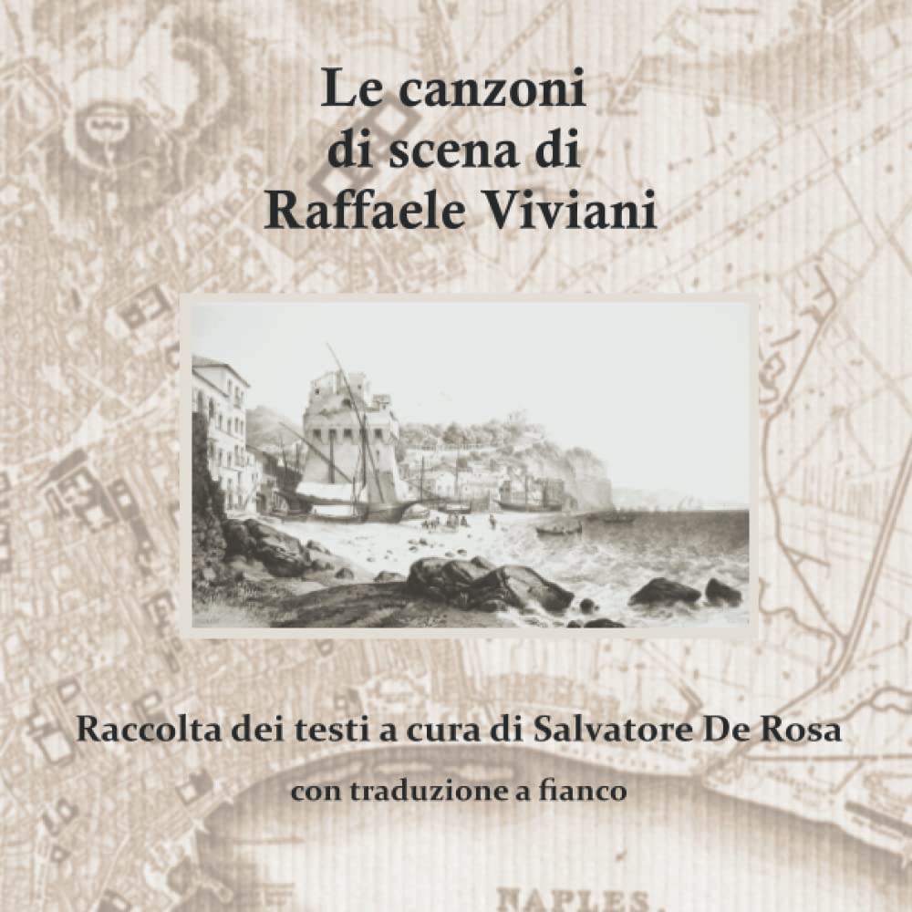 Le canzoni di scena di Raffaele Viviani: Tutti i testi delle canzoni di Raffaele Viviani con traduzione a lato Reference Books