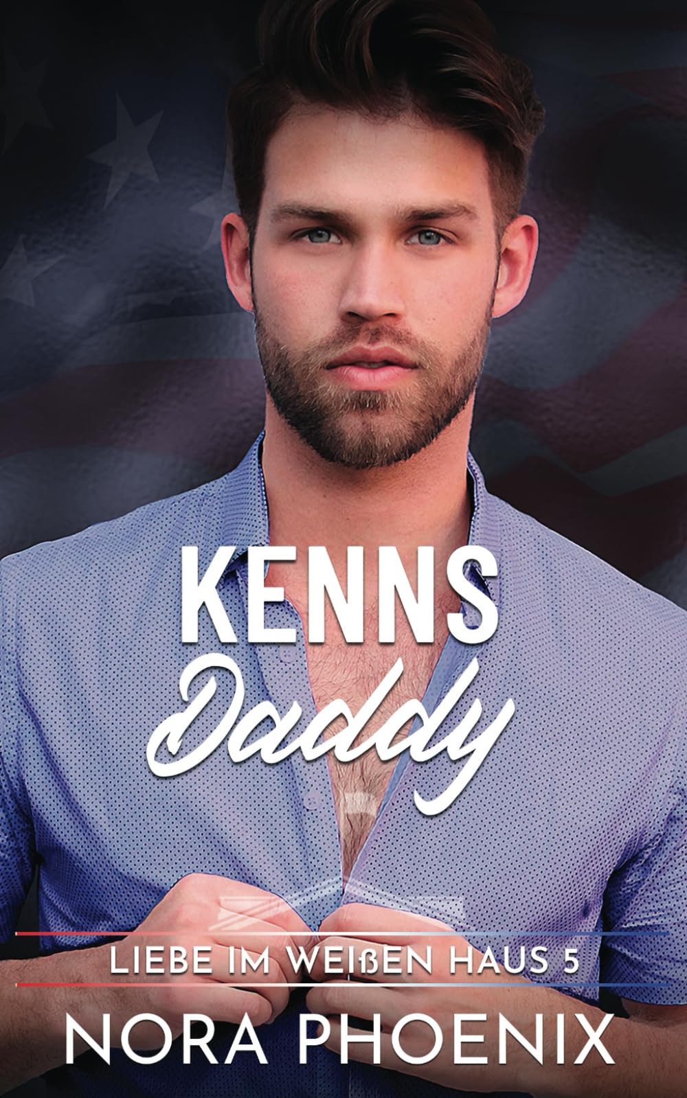 Kenns Daddy (Liebe im Weißen Haus, Band 5) LGBTQ+