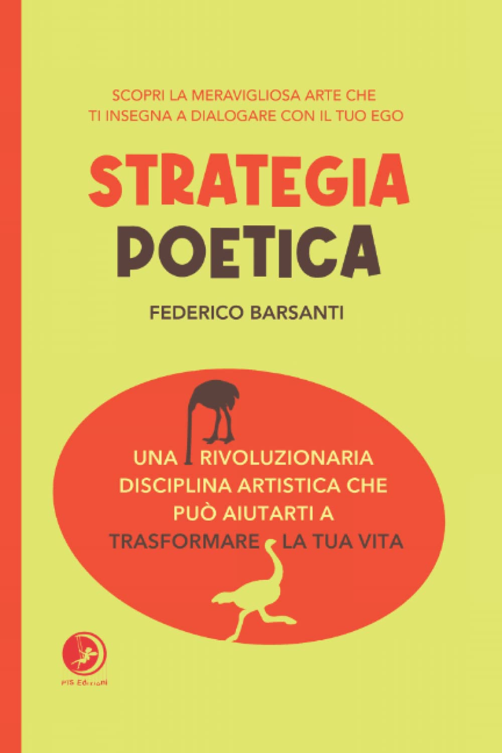 La Strategia Poetica: Una rivoluzionaria disciplina artistica che può aiutarti a trasformare la tua vita book