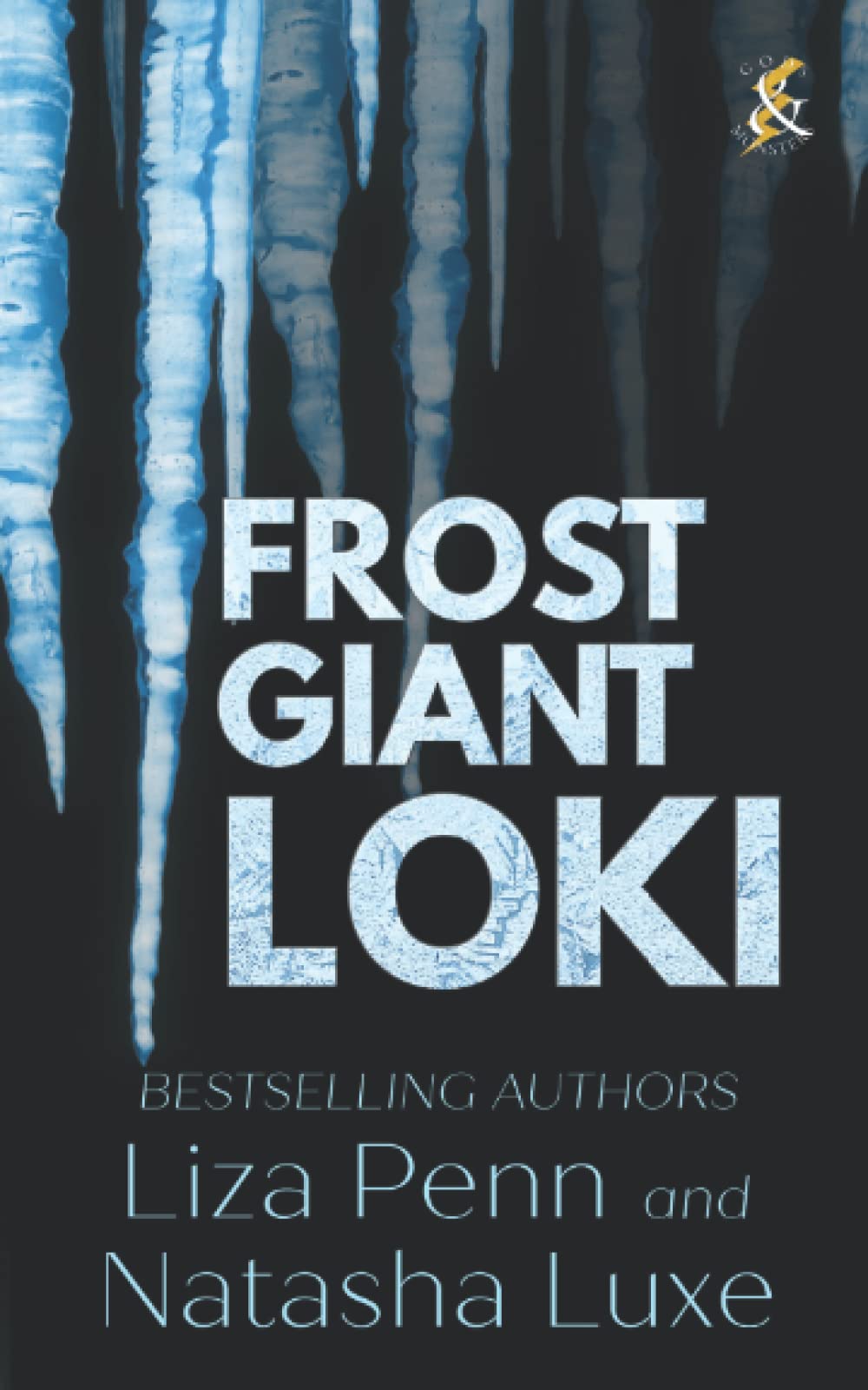 Frost Giant Loki: A Fantasy Romance Adventure (Gods and Monsters, Band 1) Romance