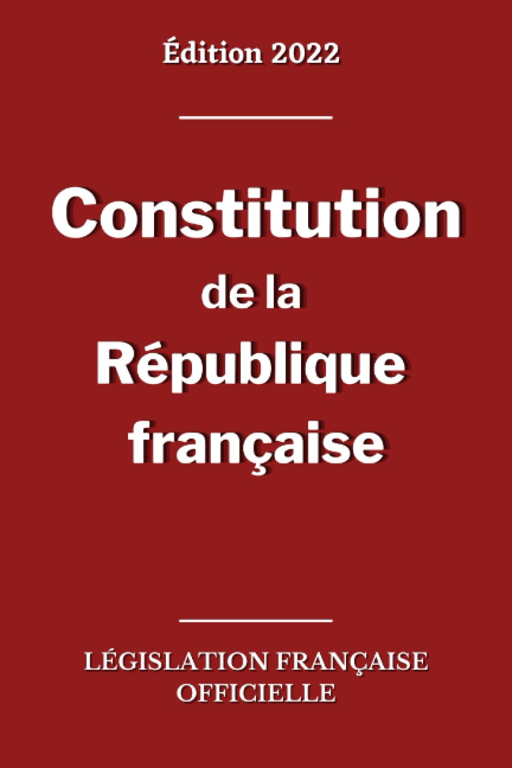 Constitution de la République française (et bloc de constitutionnalité): édition officielle non annotée Law