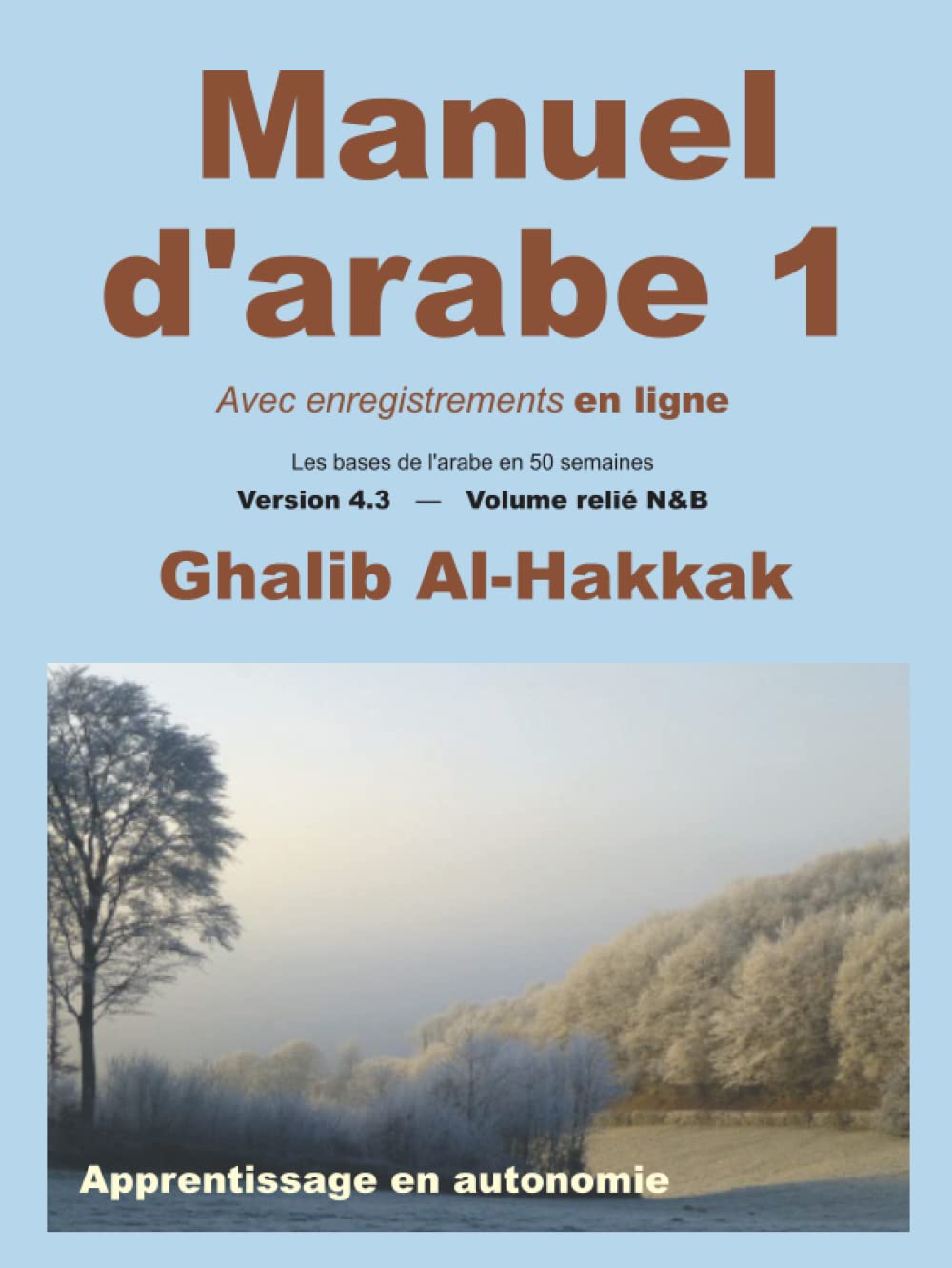 Manuel d'arabe - apprentissage en autonomie - tome I: Livre + Enregistrements en ligne en libre accès book