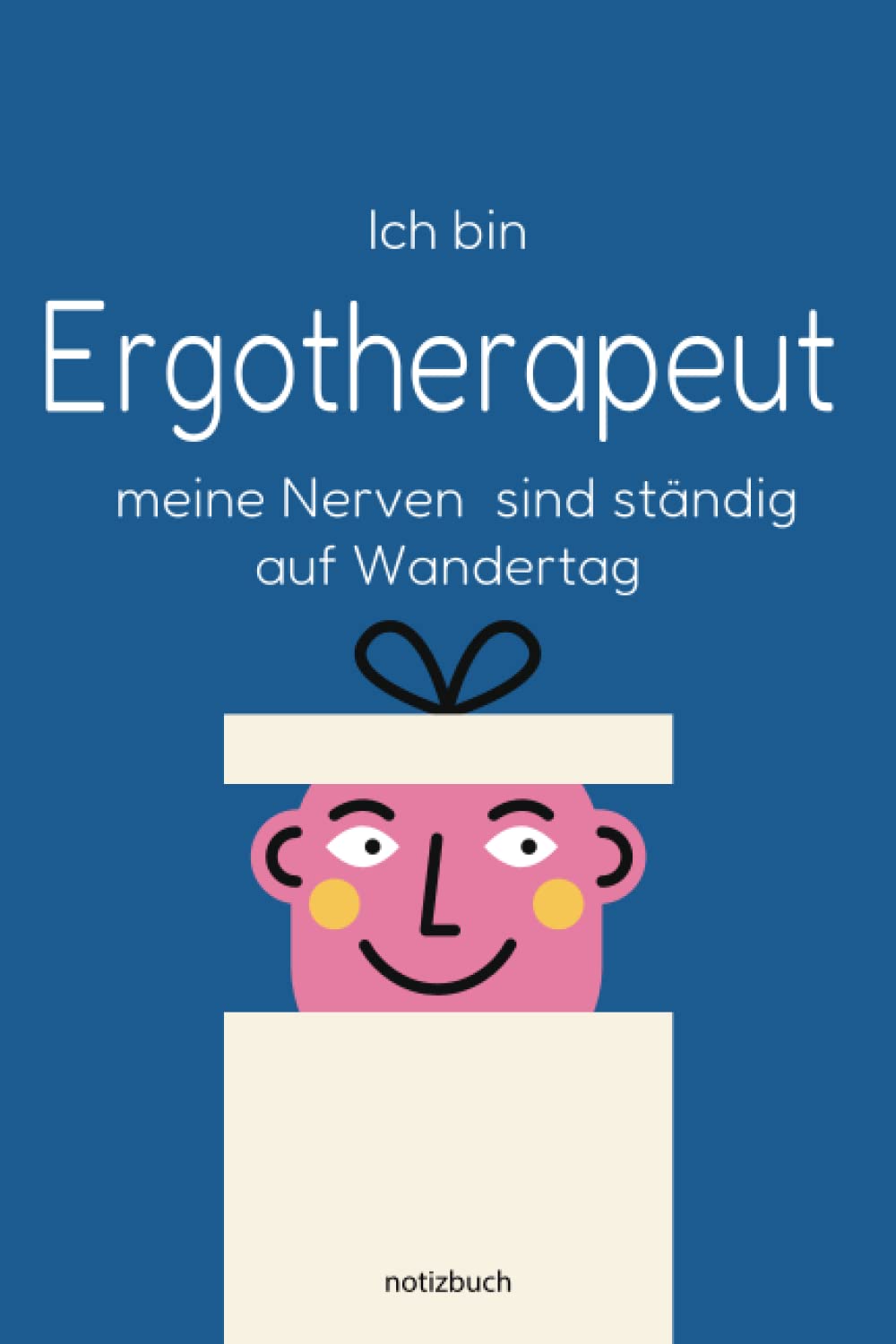 Geschenk Ergotherapeut Notizbuch: Notizbuch als Geschenk für den besten Ergotherapeut - A5 / liniert 120 Seiten - Tagebuch | Terminplaner - ... für Mann zum Abschied als Abschiedsgeschenk Books