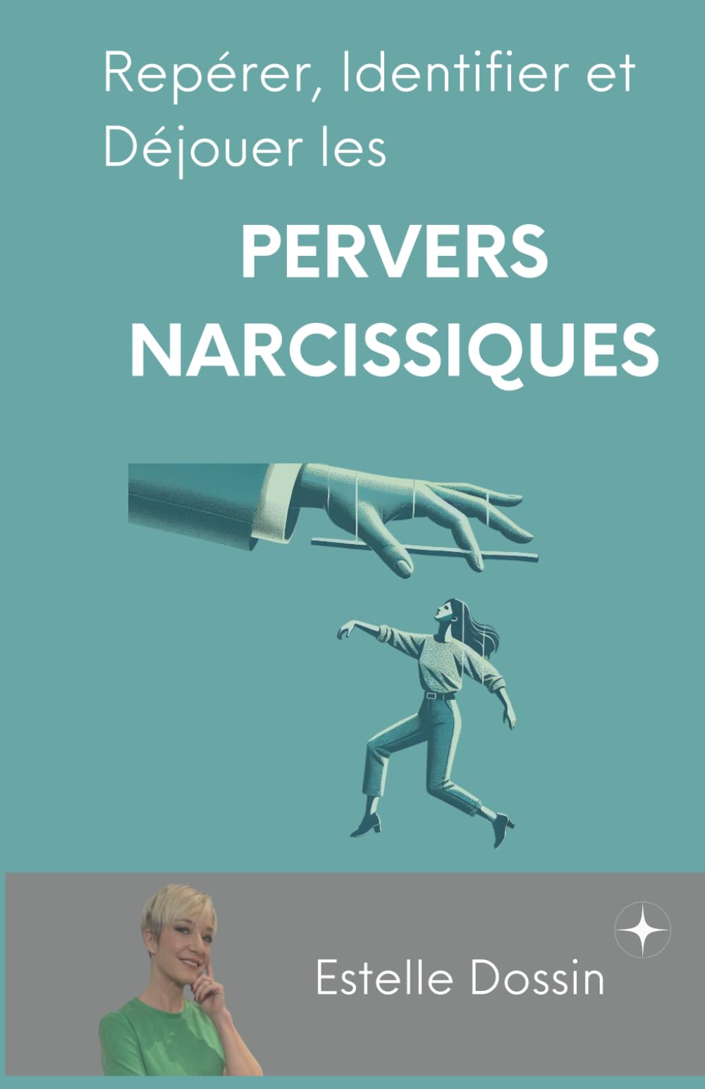 Estelle Dossin: Repérer, identifier et déjouer les pervers narcissiques book