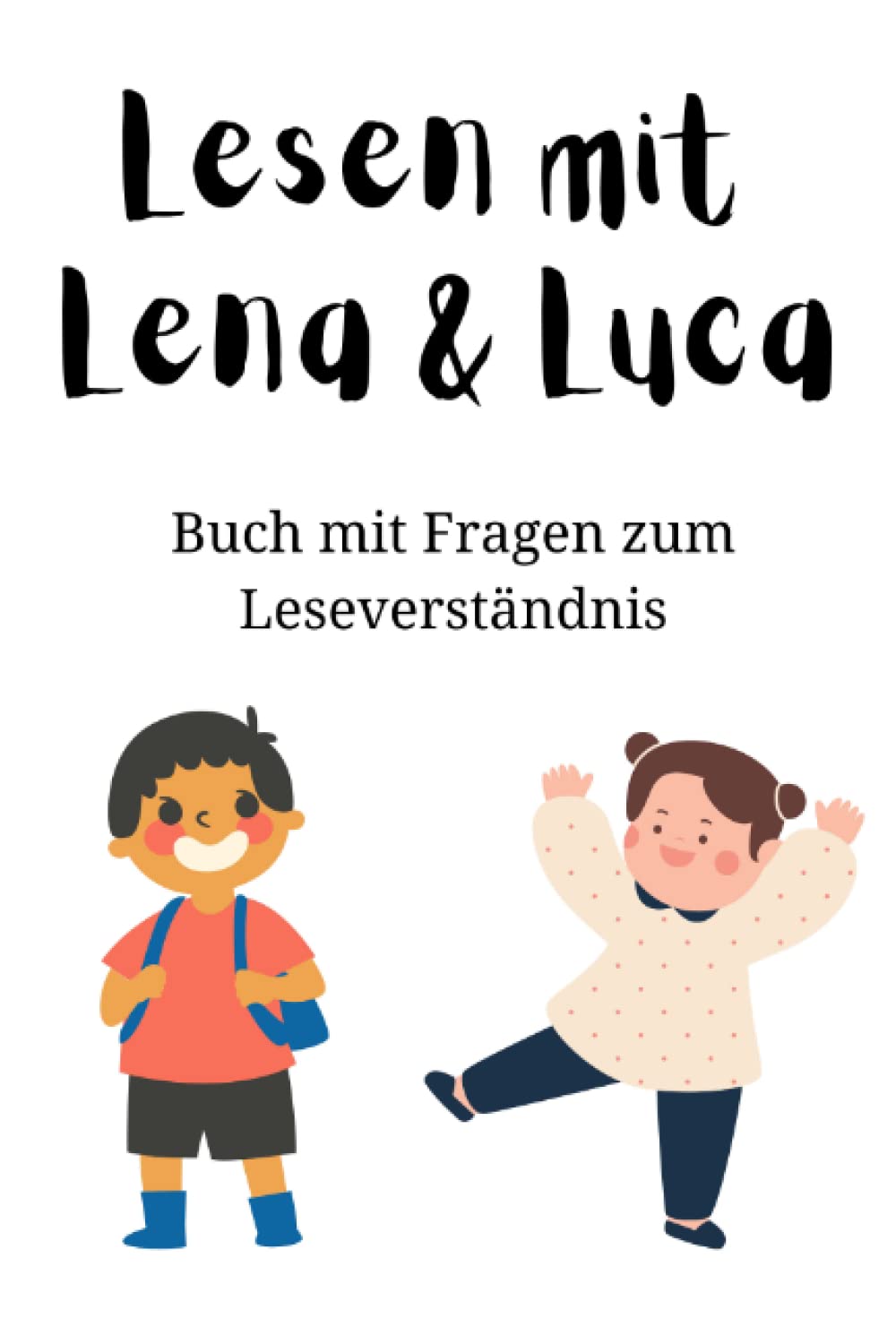 Lesen mit Lena und Luca: Buch mit Fragen zum Leseverständnis Foreign Languages ​​& Dictionaries