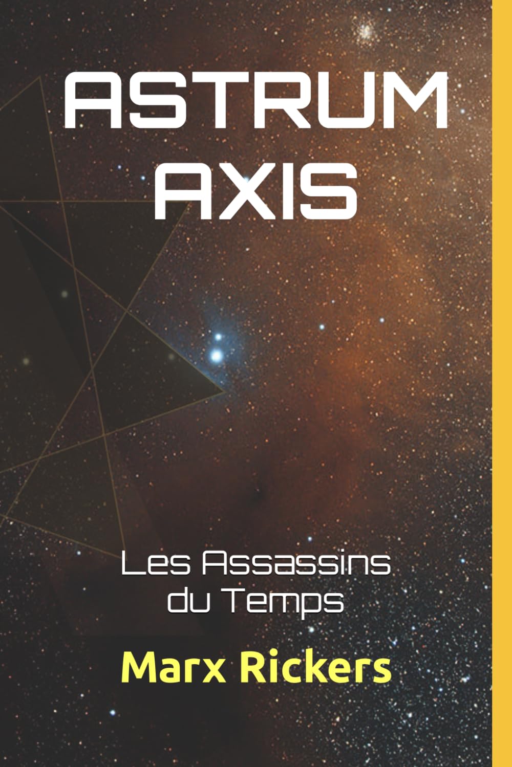 ASTRUM AXIS: Les Assassins du Temps Tome 3 (Les Chroniques des Trois Galaxies, Band 3) Novels & Short Stories