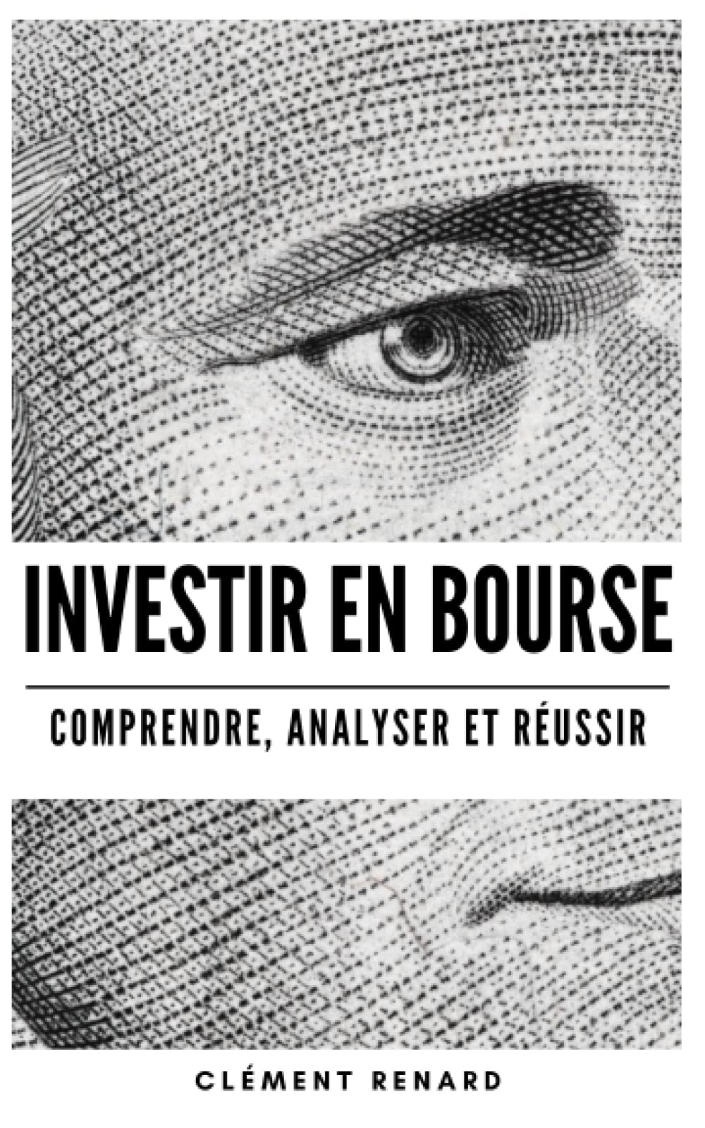 Investir en bourse: comprendre, analyser et réussir book