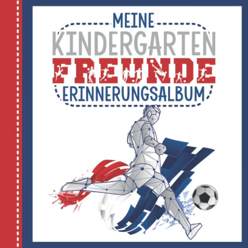 Meine Kindergartenfreunde- Erinnerungsalbum: Fußball Freundebuch für den Kindergarten Books