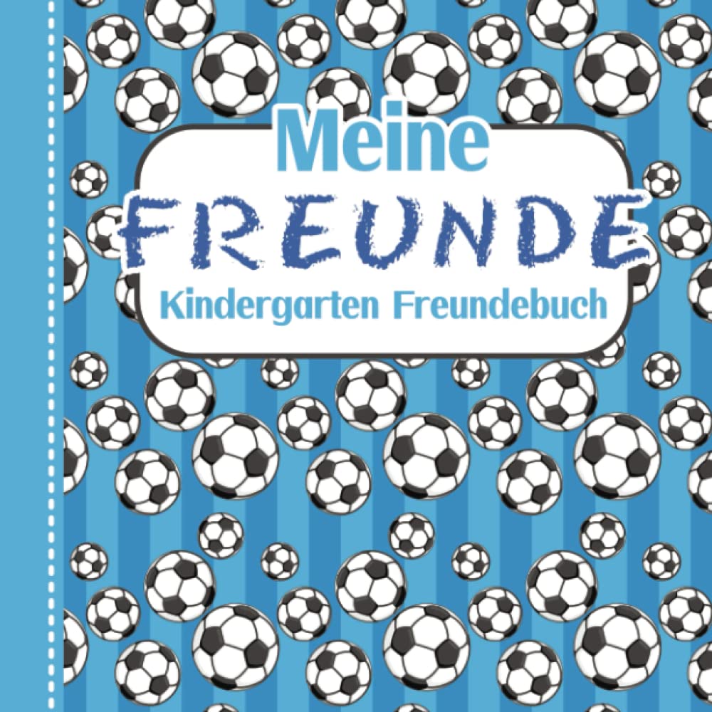 Meine Freunde - Kindergarten Freundebuch: Fussball - Für Jungen und Mödchen Books