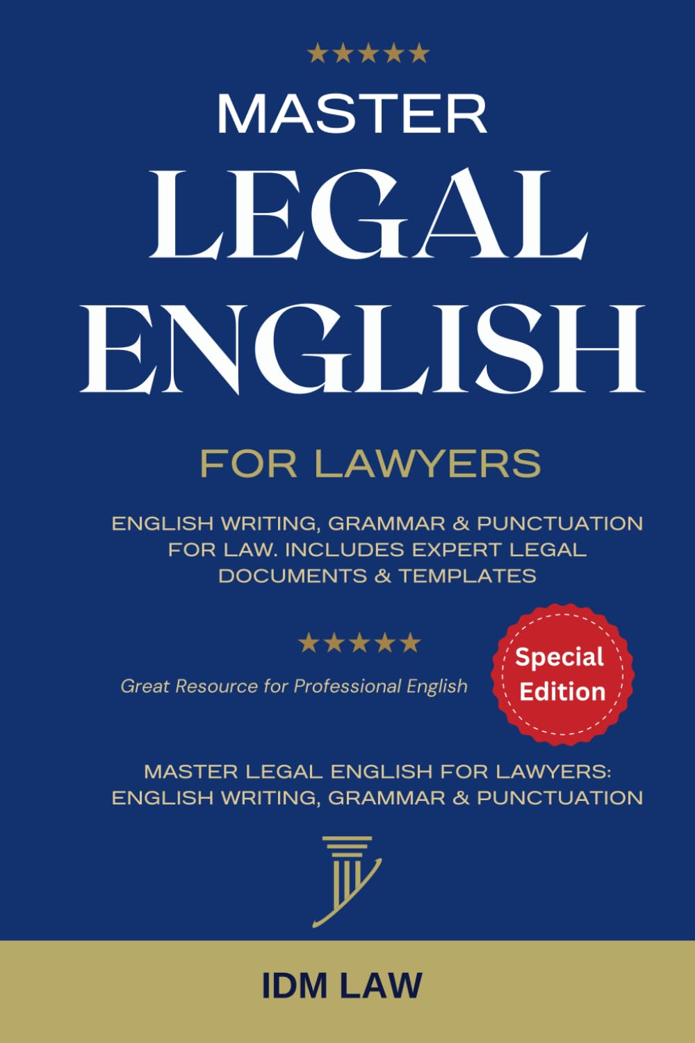 Master Legal English for Lawyers: English Writing, Grammar & Punctuation for Law.: Includes Expert Legal Documents & Templates Law