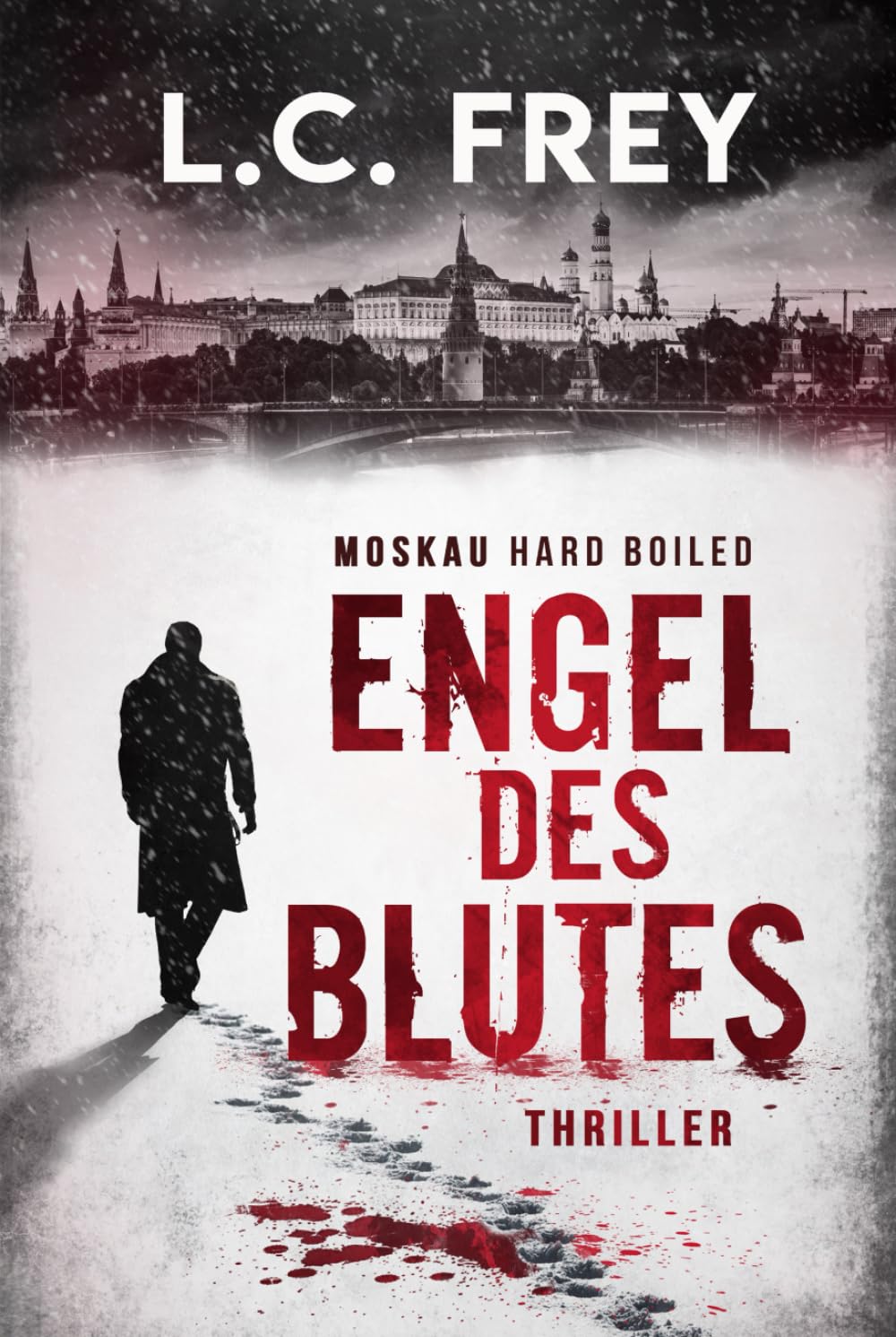Engel des Blutes: Thriller: Moskau Hard Boiled Detective & CSI
