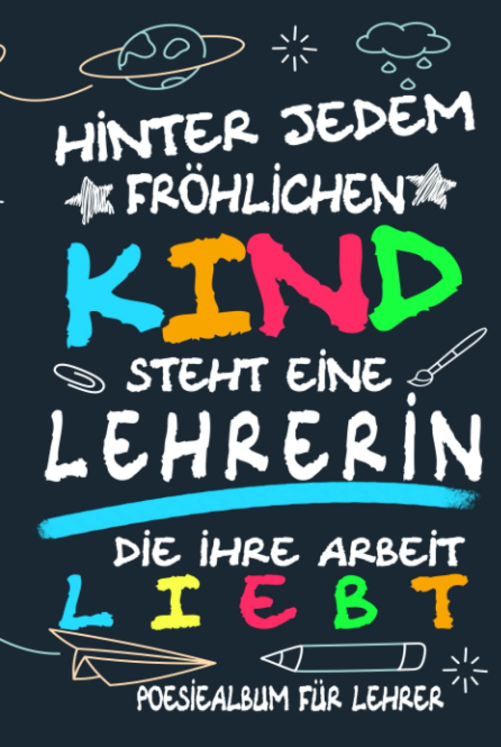 Poesiealbum für Lehrer - Danke für alles!: Poesiealbum für Lehrer als Abschiedsgeschenk für eine Lehrerin zum Abschied für Pädagogen und Klassenlehrer von Schülern zum Selbstgestalten mit Foto. Parents & Children