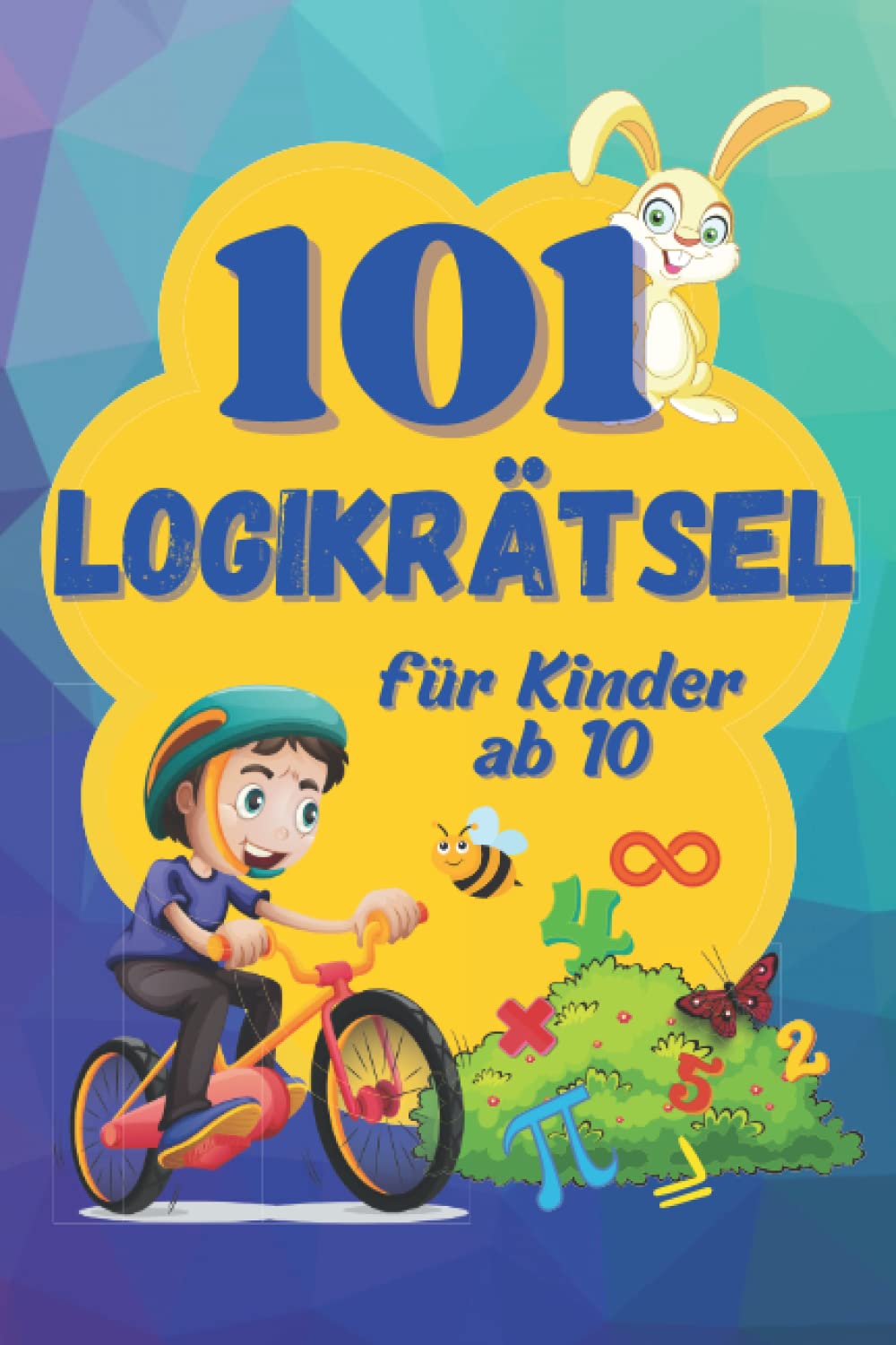 101 Logikrätsel. Ein farbig illustriertes Kinderbuch: Matherätsel und Denkspiele für Kinder ab 10 (Logikrätsel und Denkspiele für Kinder) Leisure & Fun