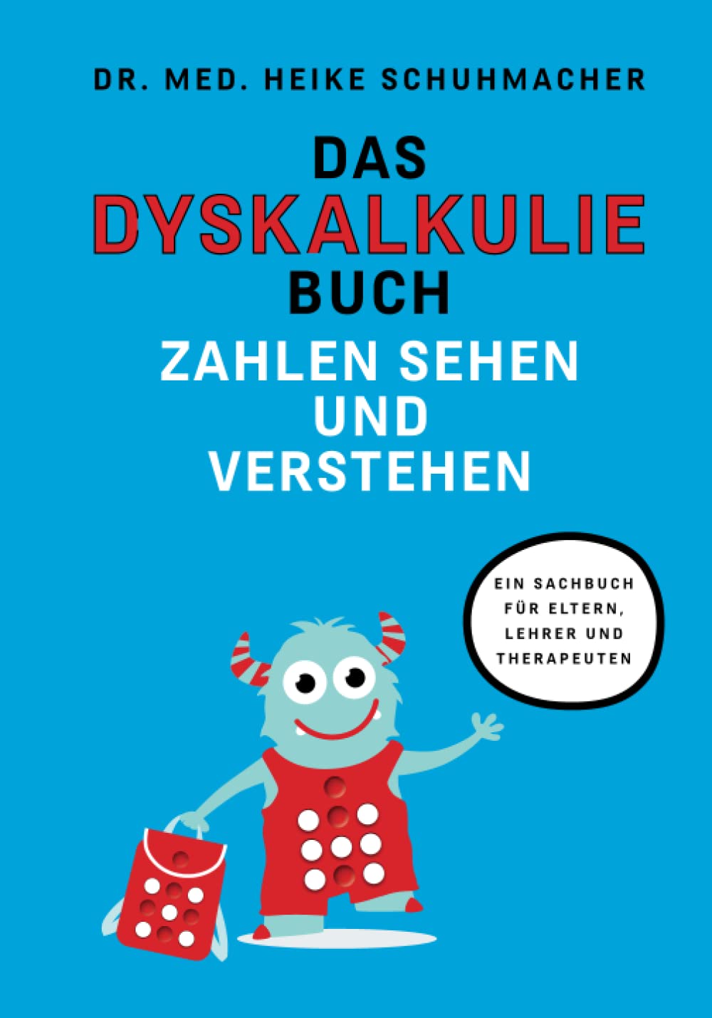 Das Dyskalkuliebuch: Zahlen sehen und verstehen Mathematics