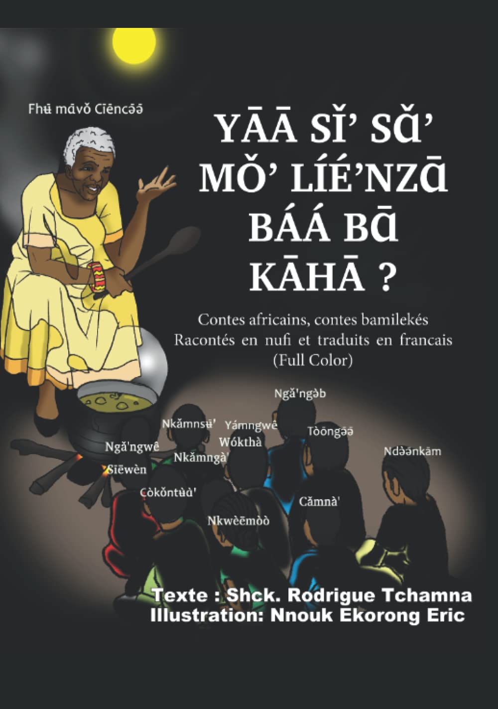 Contes africains, contes bamilekés racontés en nufi et traduits en francais (Full Color): African's fairy tales book