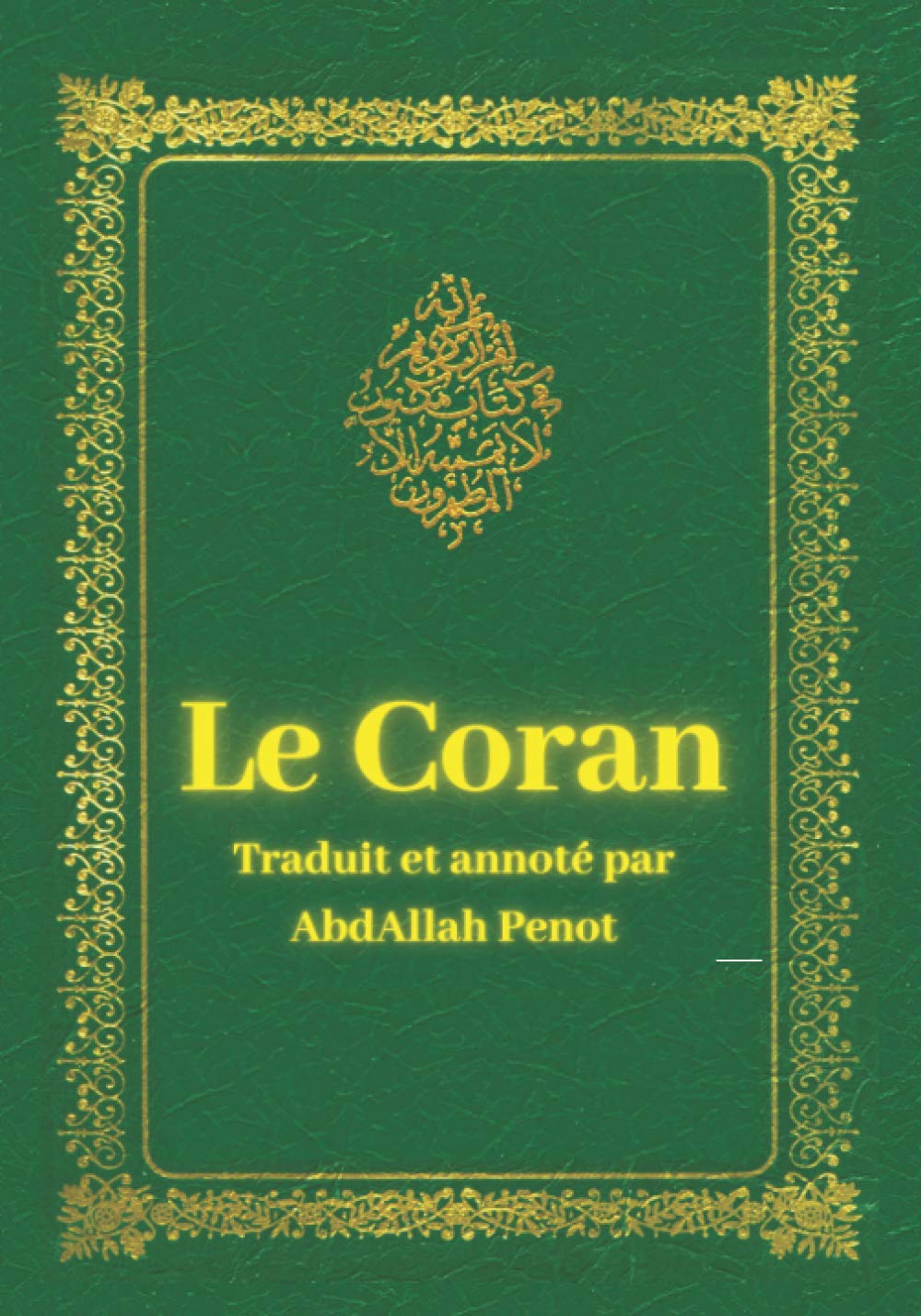 Le Coran: Traduit et annoté en français Religion & Esotericism