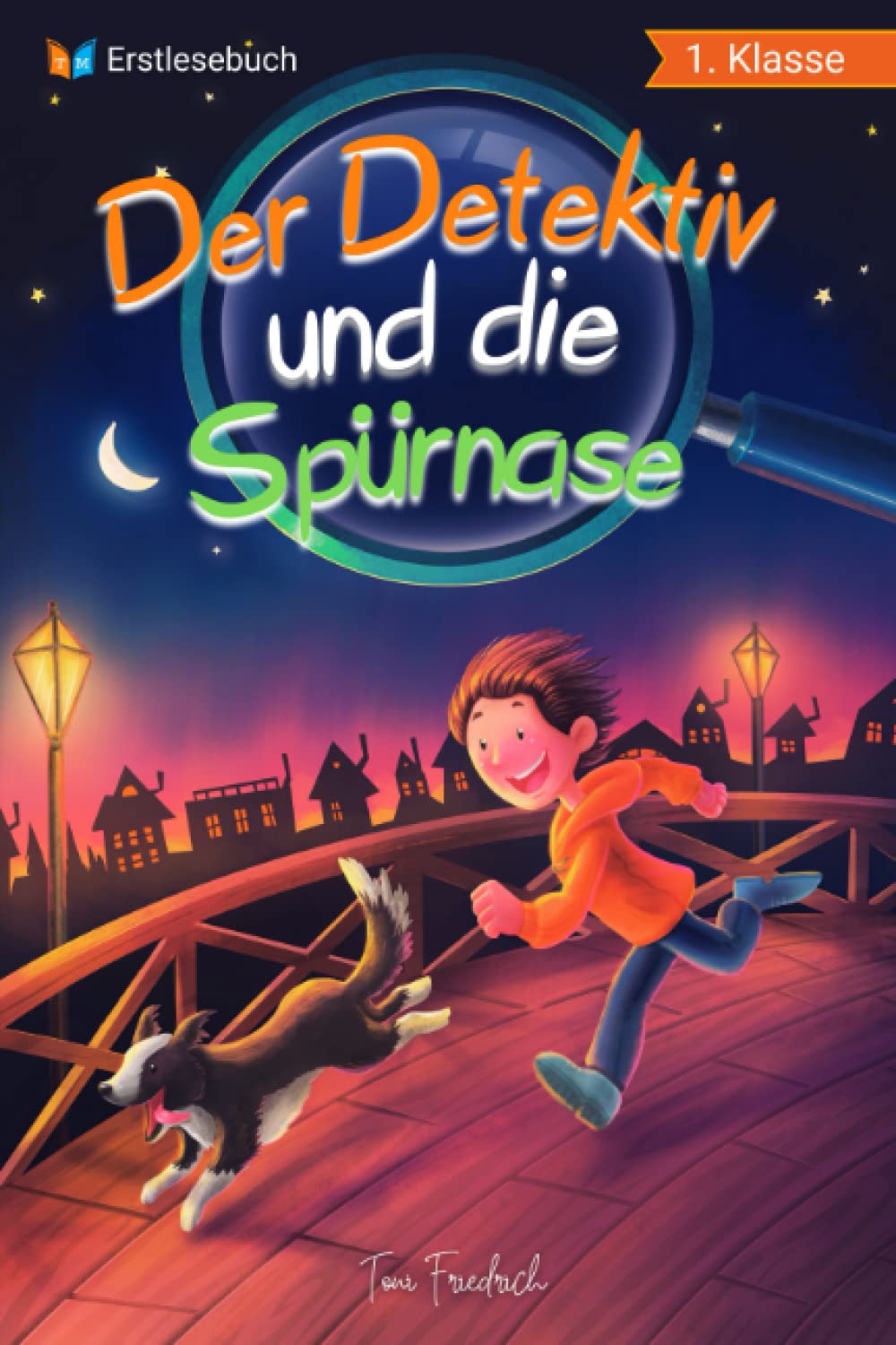 Erstlesebuch 1. Klasse – Der Detektiv und die Spürnase: Die spannenden Abenteuer von Jonas und Balu zum Lesen lernen für Jungen ab 6 Jahren – Erstleser Jungen 1. Klasse Memories