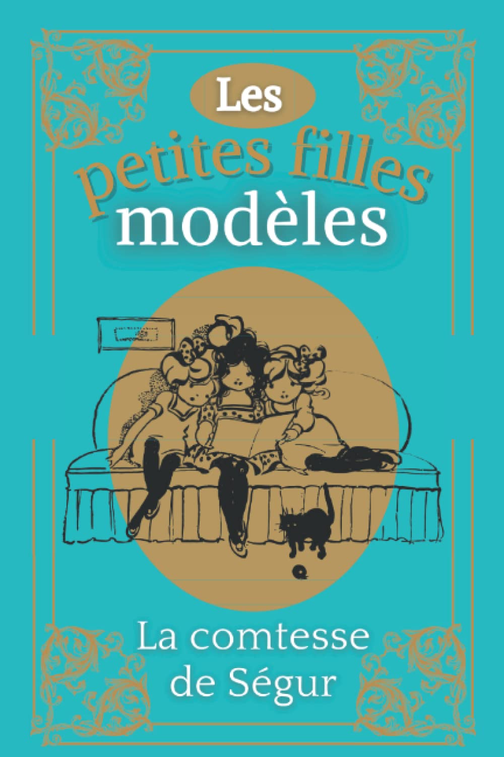 Les petites filles modèles: De La Comtesse de Ségur | Texte intégral avec biographie de l'auteur book