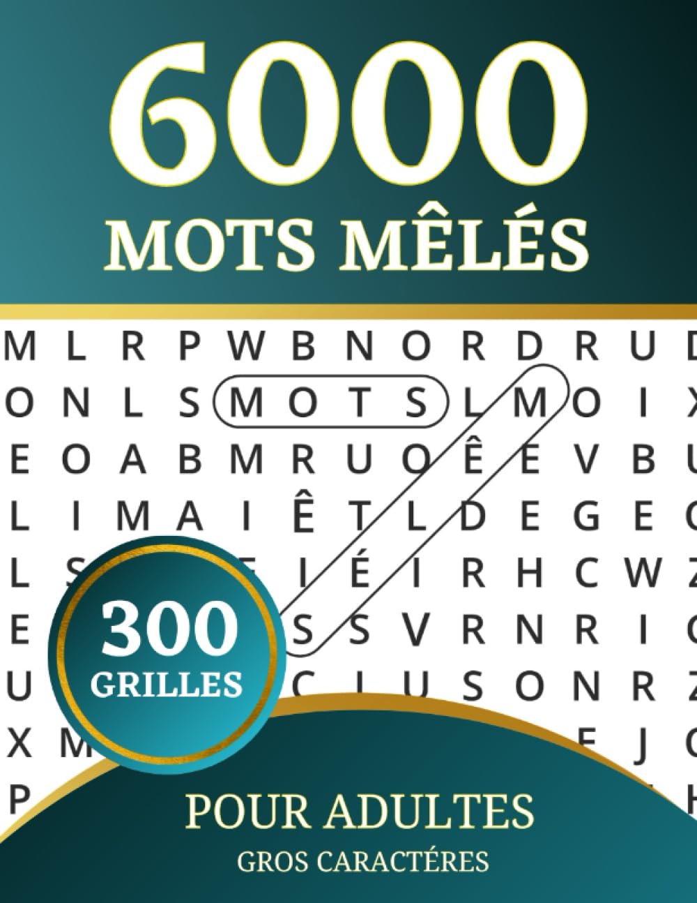 Mots Mêlés Adultes et Seniors: 6000 Mots, 300 Grilles, Gros Caractères Computer Science