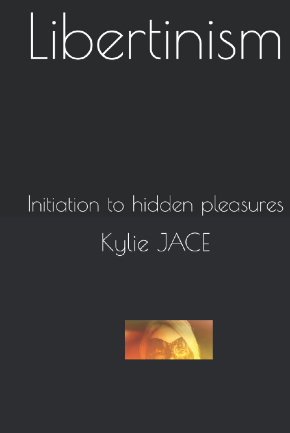 Libertinism: Initiation to hidden pleasures Eroticism